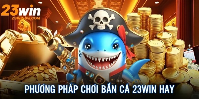 Phương pháp đi săn hiệu quả từ cao thủ dành cho newbie