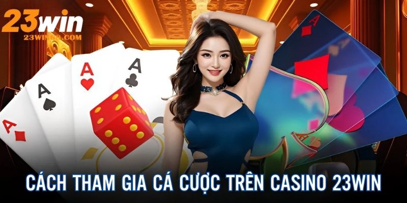 Cách tham gia sòng bài trực tuyến uy tín đơn giản