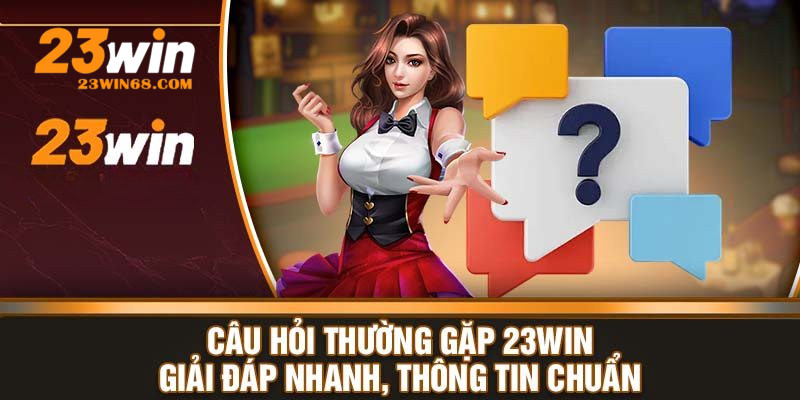 Những câu hỏi thường thấy liên quan tới hoạt động này